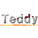 Ｔｅｄｄｙ (McClane)