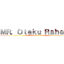 ＭＲ．Ｏｔａｋｕ Ｒａｈｅｅｂ (Welcome!! Otakus)