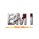 ＢＭＩ (fusyoji)