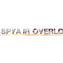 ＳＰＹＡＩＲ ＯＶＥＲＬＯＡＤ (spyair overload)