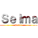Ｓｅｌｍａ (Selma)