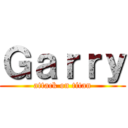 Ｇａｒｒｙ (attack on titan)