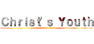 Ｃｈｒｉｓｔ'ｓ Ｙｏｕｔｈ (attack on titan)