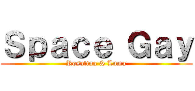 Ｓｐａｃｅ Ｇａｙ (Rosalina & Luma)