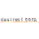 ｄｅｓｔｒｕｃｔ ｃｏｒｐ． (attack on titan)