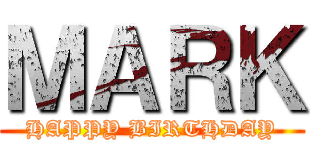 ＭＡＲＫ (HAPPY BIRTHDAY)