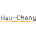 Ｈｓｕ－Ｃｈｅｎｇ ()