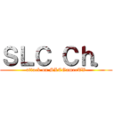 ＳＬＣ Ｃｈ． (attack on SLCGamerTV)