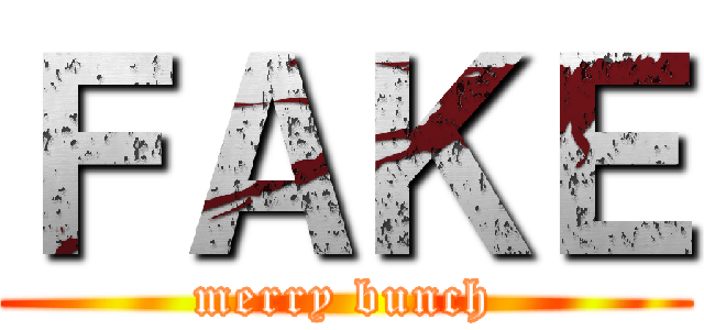 ＦＡＫＥ (merry bunch)