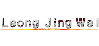 Ｌｅｏｎｇ Ｊｉｎｇ Ｗｅｉ (3000+ Girl Friend)
