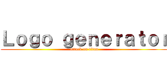 Ｌｏｇｏ ｇｅｎｅｒａｔｏｒ (attack on titan)