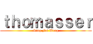 ｔｈｏｍａｓｓｅｒ (Sing Fai Wong)