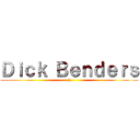 Ｄｉｃｋ Ｂｅｎｄｅｒｓ (.|.)