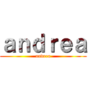 ａｎｄｒｅａ (andrea)