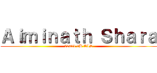 Ａｉｍｉｎａｔｈ Ｓｈａｒａ (15451 9B AIS)