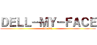 ＤＥＬＬ－ＭＹ－ＦＡＣＥ (DS.RU.)