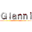 Ｇｉａｎｎｉ (Gianni)