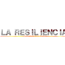 ＬＡ ＲＥＳＩＬＩＥＮＣＩＡ  (Suárez Arista Arais Dexireé)