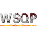 ＷＳＱＰ (attack on titan)