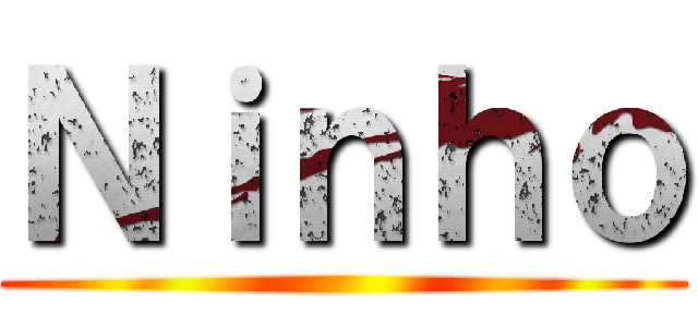 Ｎｉｎｈｏ ()