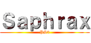 Ｓａｐｈｒａｘ (PS3)