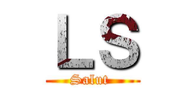 ＬＳ (Salut )