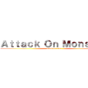 Ａｔｔａｃｋ Ｏｎ Ｍｏｎｓｔｅｒ (attack on titan)