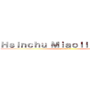 Ｈｓｉｎｃｈｕ Ｍｉａｏｌｉ Ｒａｃｉｎｇ (H M R C)