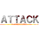 ＡＴＴＡＣＫ (On LEPISMAS)