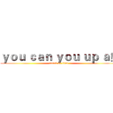 ｙｏｕ ｃａｎ ｙｏｕ ｕｐ ａ！ (attack on titan)
