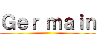 Ｇｅｒ ｍａｉｎ ()