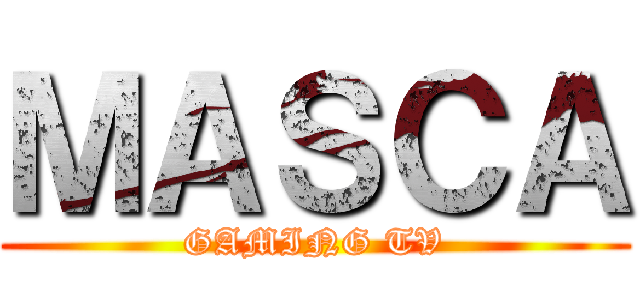 ＭＡＳＣＡ (GAMING TV)