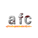 ａｆｃ (Fuck your mother)