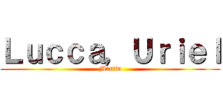 Ｌｕｃｃａ，Ｕｒｉｅｌ (Martin)