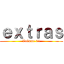 ｅｘｔｒａｓ (Volume 01)