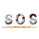 Ｓ Ｏ Ｓ (single of the week)