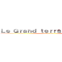 Ｌｅ Ｇｒａｎｄ ｔｅｒｒａｓｓｅｍｅｎｔ  (attack on titan)