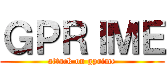 ＧＰＲＩＭＥ (attack on gprime)