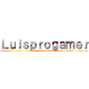 Ｌｕｉｓｐｒｏｇａｍｅｒ (Attack on gameplay)