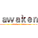 ａｗａｋｅｎ (attack on titan)