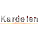 Ｋａｒｄｅｌｅｎ (Kardelen)