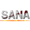 ＳＡＮＡ (attack on titan)