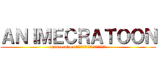 ＡＮＩＭＥＣＲＡＴＯＯＮ (animecratoon สังคมของคนรักอนิเม)