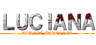 ＬＵＣＩＡＮＡ (ALANIZ MARTINEZ)