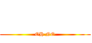           (OH NO)