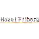 Ｈａｚｅｌ Ｆｒｉｂｅｒｇ ()