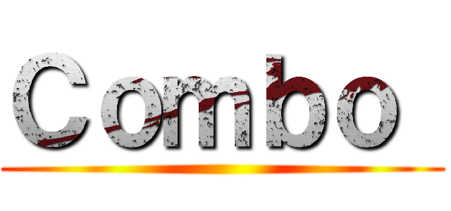 Ｃｏｍｂｏ  ()