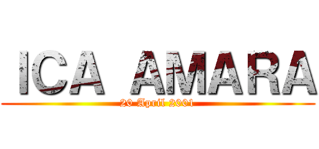 ＩＣＡ ＡＭＡＲＡ (20 April 2001)