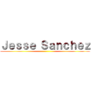 Ｊｅｓｓｅ Ｓａｎｃｈｅｚ ()