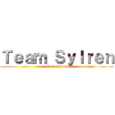 Ｔｅａｍ Ｓｙｌｒｅｎ (Team Sylren)